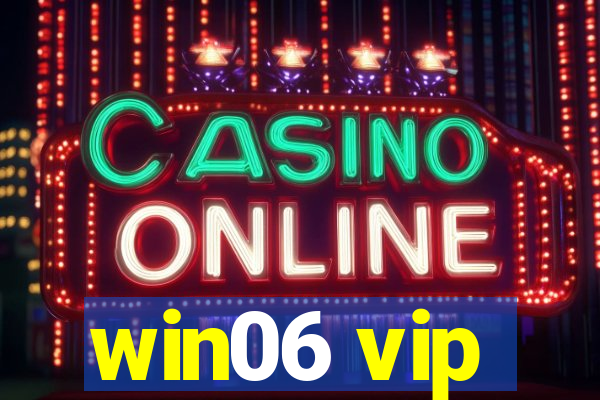 win06 vip