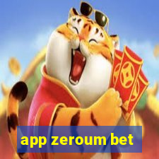 app zeroum bet