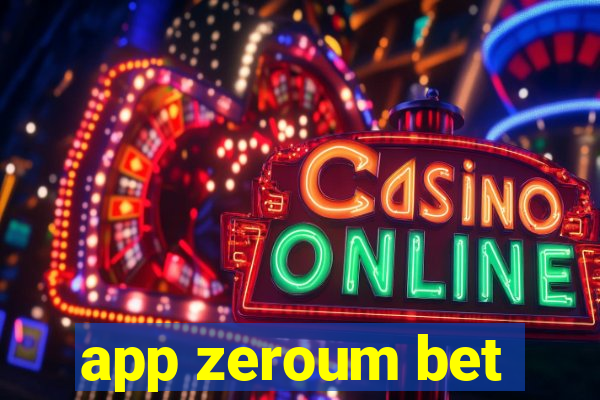 app zeroum bet