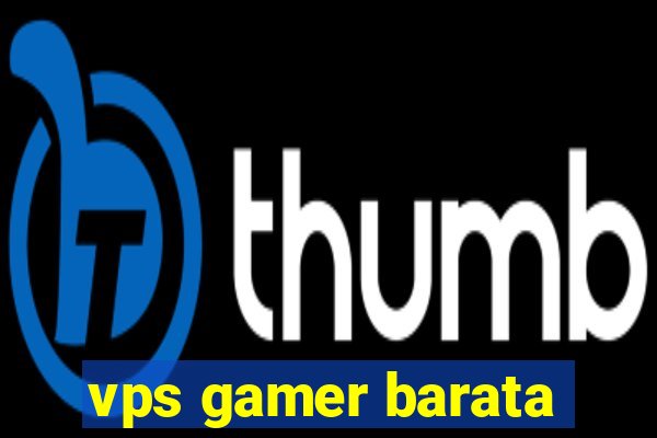 vps gamer barata