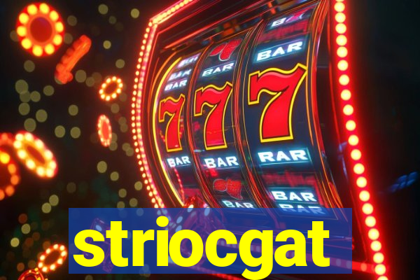 striocgat