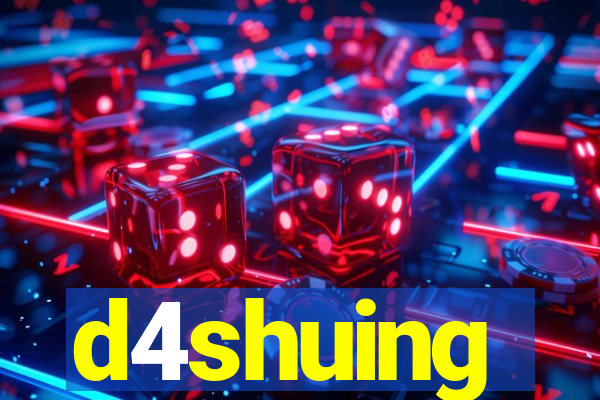 d4shuing