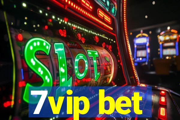 7vip bet