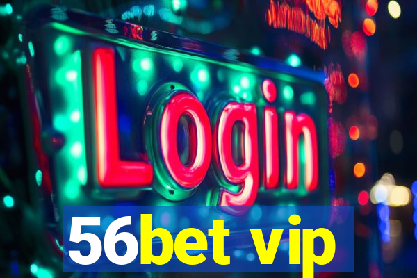 56bet vip