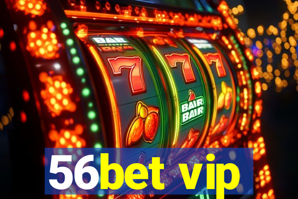 56bet vip