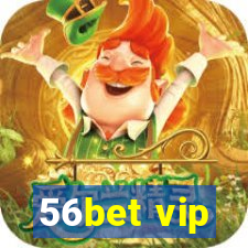 56bet vip