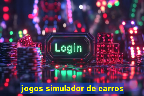 jogos simulador de carros