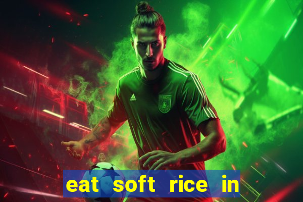 eat soft rice in another world hentai