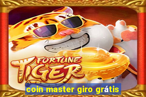 coin master giro grátis