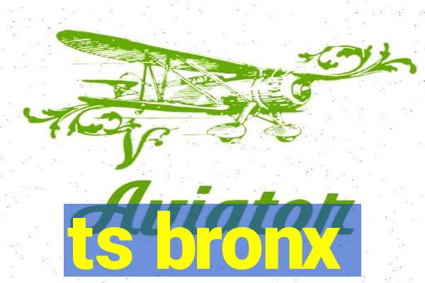 ts bronx