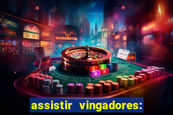 assistir vingadores: ultimato filme completo dublado