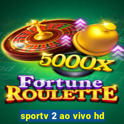 sportv 2 ao vivo hd