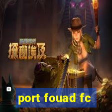 port fouad fc