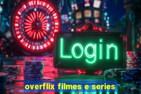 overflix filmes e series