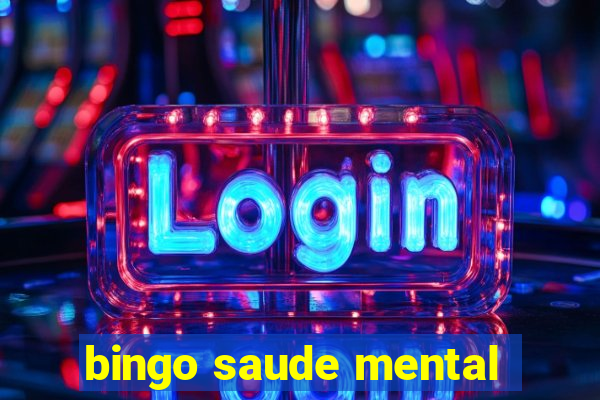 bingo saude mental