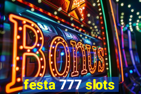 festa 777 slots