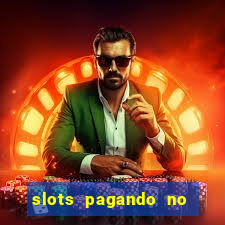 slots pagando no cadastro 2024