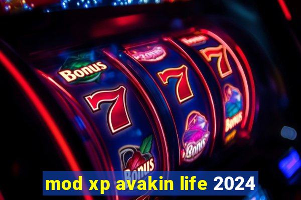 mod xp avakin life 2024