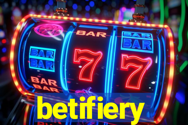 betifiery