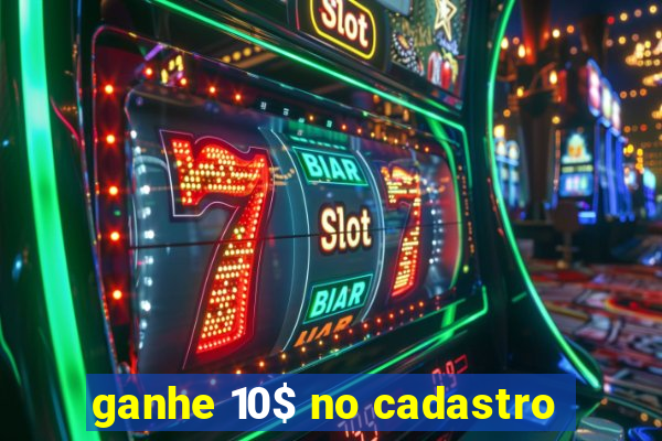 ganhe 10$ no cadastro