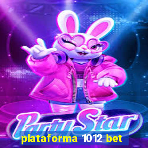 plataforma 1012 bet