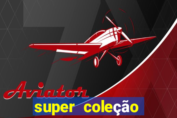 super coleção 7784 jogos download