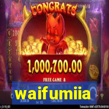 waifumiia