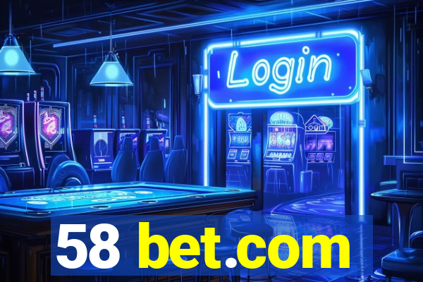 58 bet.com