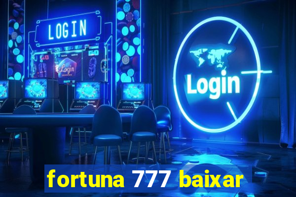 fortuna 777 baixar