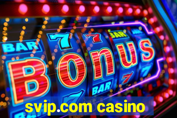 svip.com casino