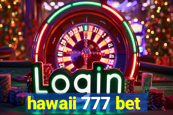 hawaii 777 bet