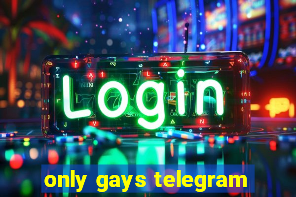 only gays telegram