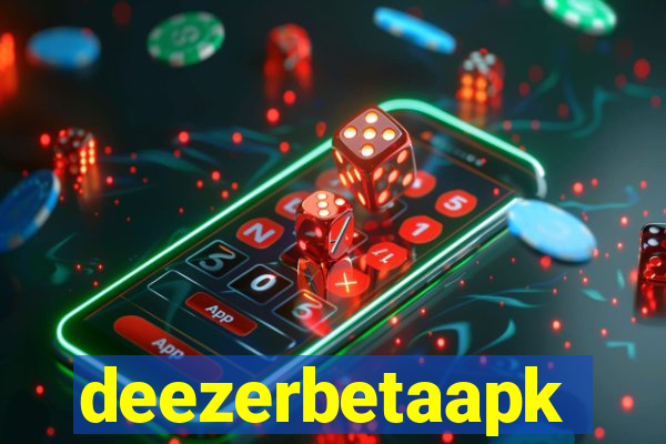 deezerbetaapk