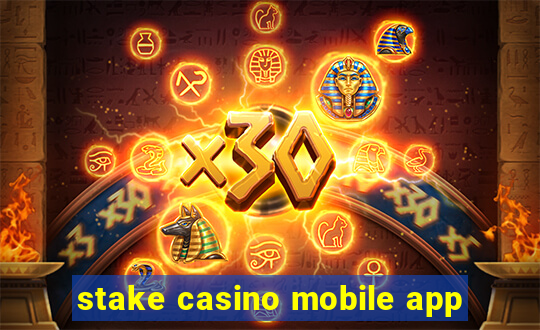 stake casino mobile app