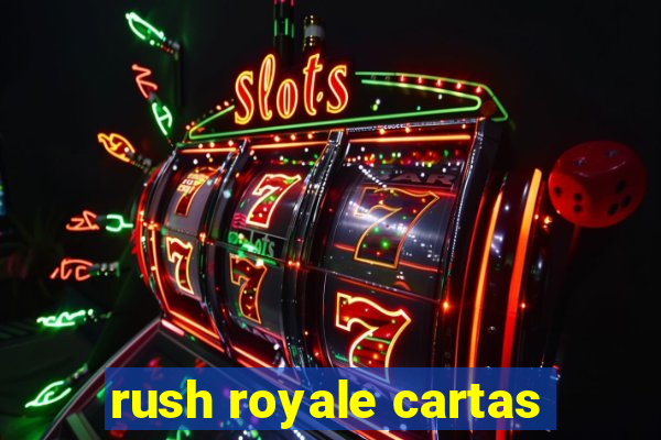 rush royale cartas