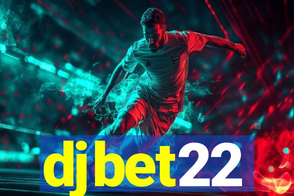 djbet22