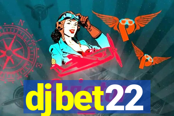 djbet22