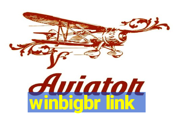 winbigbr link