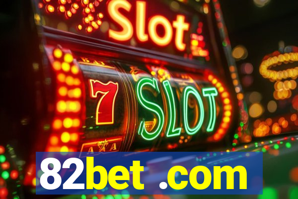 82bet .com