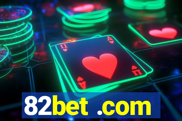 82bet .com