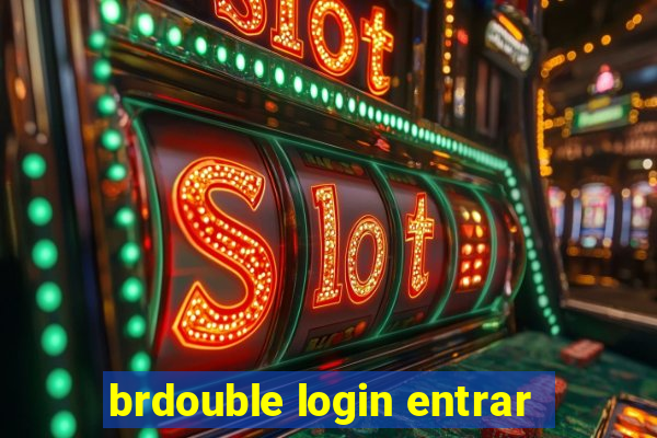 brdouble login entrar