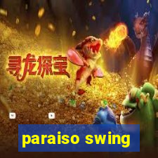 paraiso swing