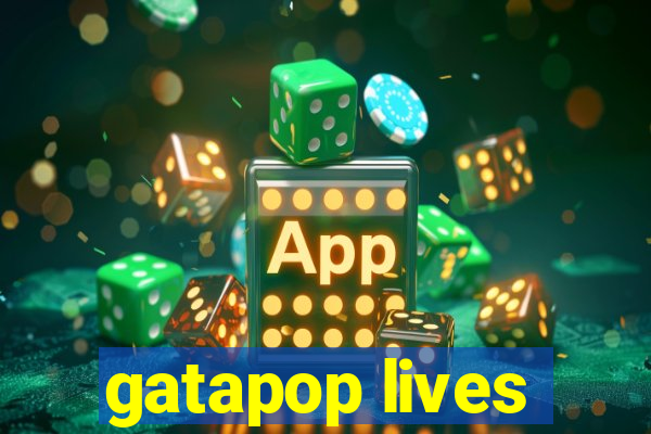 gatapop lives