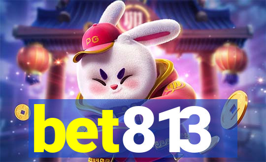 bet813