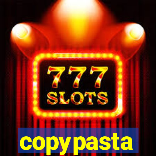 copypasta