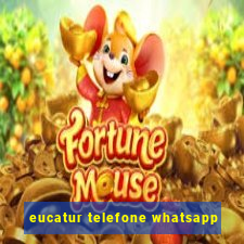 eucatur telefone whatsapp