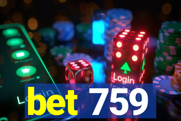 bet 759