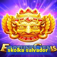 skolka salvador