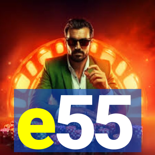 e55