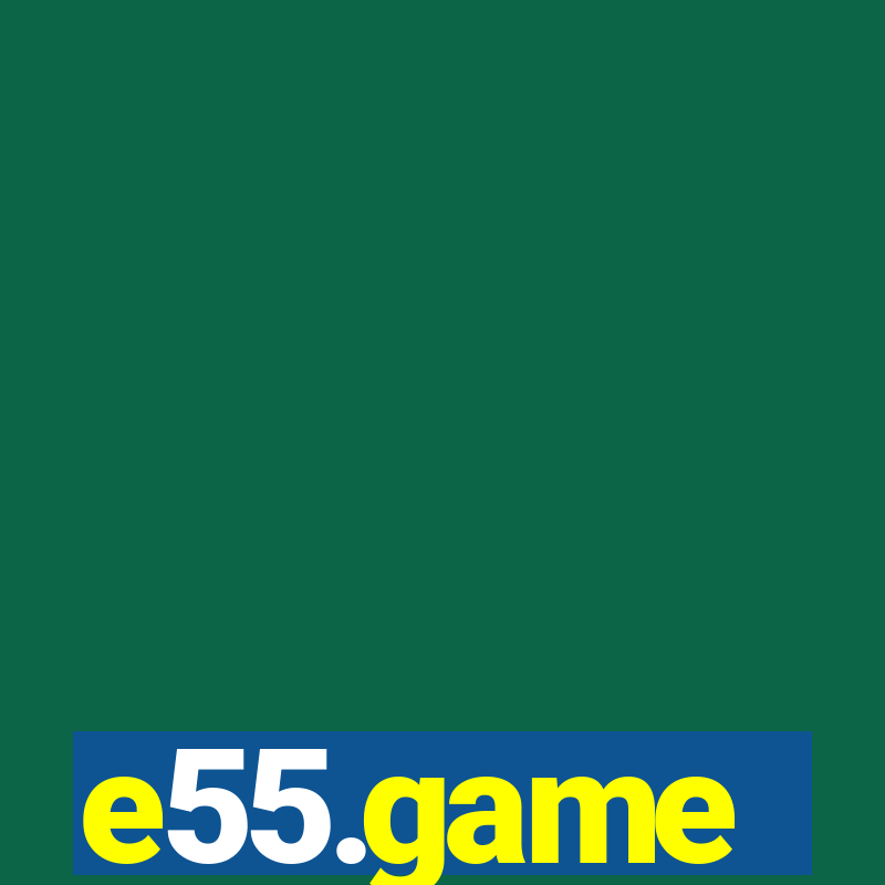 e55.game